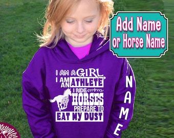 Girl's Horse Hoodie, I Am A Girl I Am An Athlete I Ride Horses Prepare To Eat My Dust, Personalized Horse Hoodie, Girl's Horse Hoodie