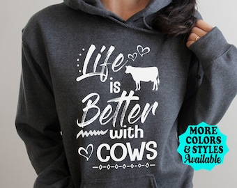 Life Is Better With Cows Hoodie, Dairy Farmer Sweatshirt