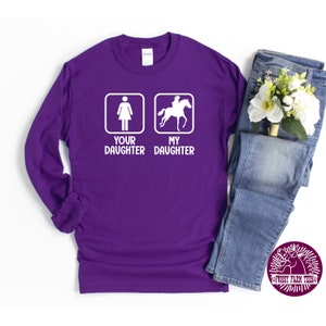 Funny Horse T-Shirt, My Daughter Your Daughter, Horse Shirt, Horse Mom, Horse Hoodie, Barrel Racing, Equestrian, Horse Riding, Horse Lover image 2