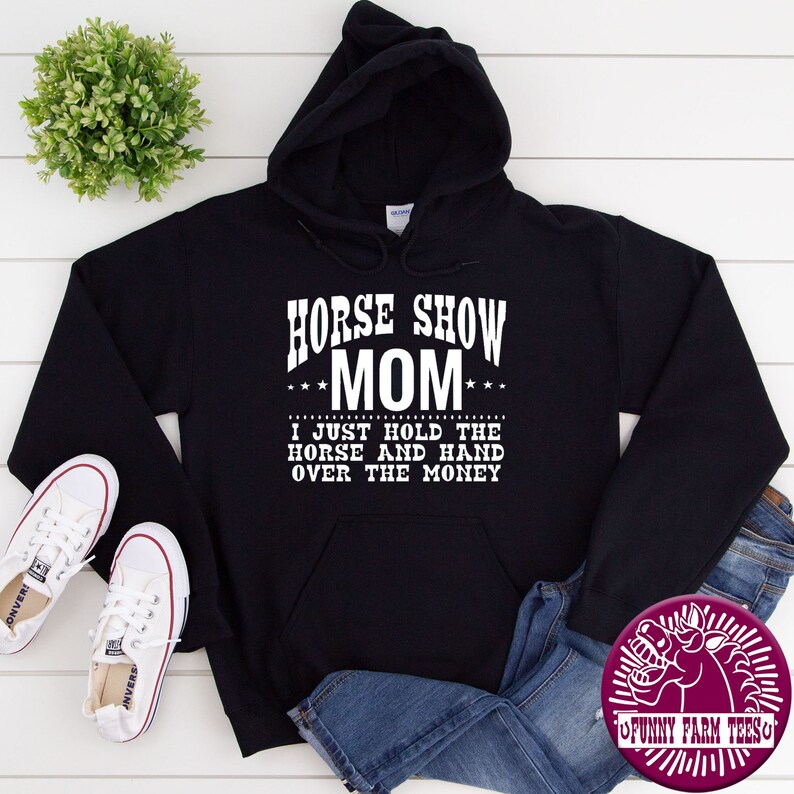 Horse Show Mom Shirt I Just Hold the Horse and Hand Over Etsy