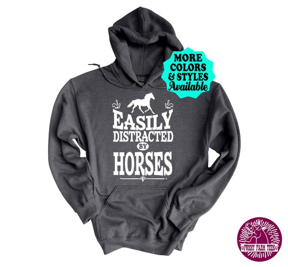 Horse Hoodie Easily Distracted by Horses Sweatshirt Horse T shirt Horse Gifts Horse Lover Equestrian Horse Riding Etsy Australia