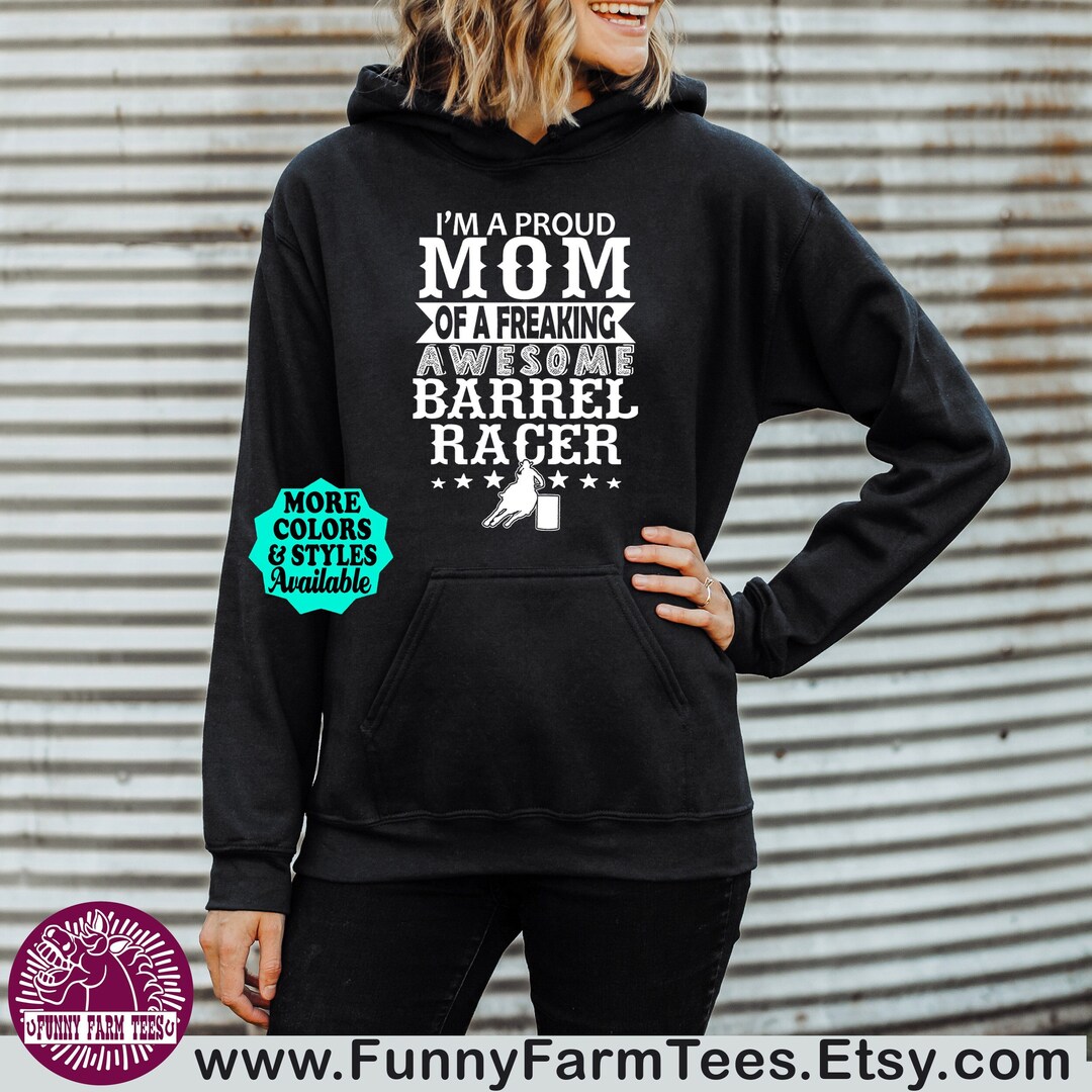 Barrel Racer Mom Hoodie, Proud Mom of A Freaking Awesome Barrel Racer ...