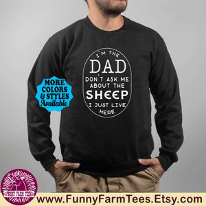 Funny Sheep Hoodie, I'm The DAD Don't Ask Me About The Sheep I Just Live Here, Sheep Dad Sweatshirt, Farm, Farmer, Farming, Sheep Gift image 2