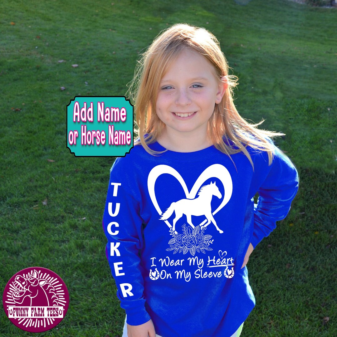 Girl's Horse Shirt, I Wear My Heart on My Sleeve Shirt, New Horse Gift