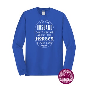 Horse Husband Shirt, I'm The Husband Don't Ask Me About The Horses I Just Live Here, Horse Farm Shirt, Funny Horse Gift image 2