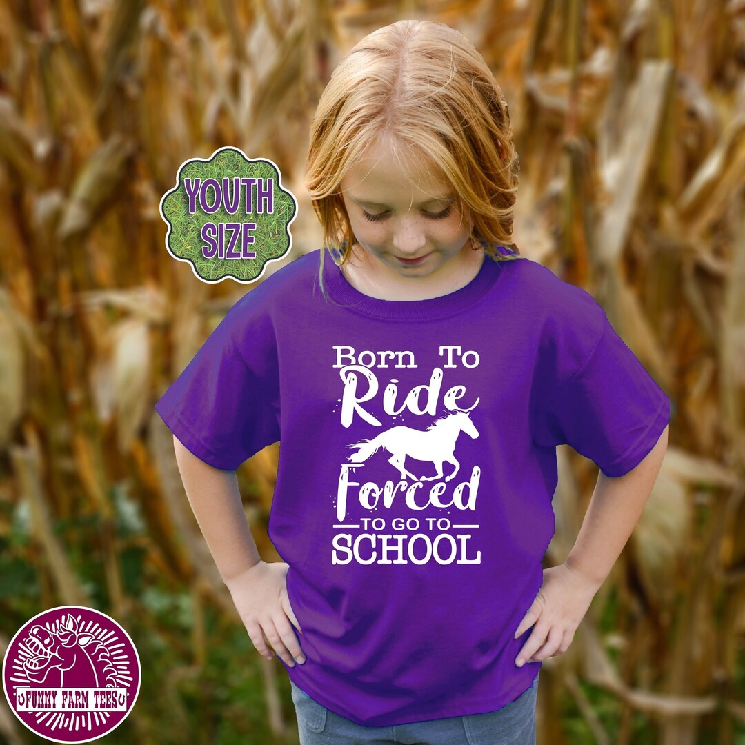 YOUTH Horse Shirt, Born to Ride Forced to Go to School, Horse Hoodie