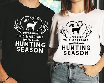 Marriage Hunting Season Shirt, Shirt Hunter, Funny Hunting T-Shirt Graphic Tee