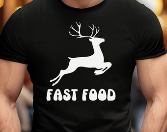 Hunting T-Shirt Men, Funny Joke Hunting Shirt, Dad Hunter, Deer Shirts, Rude Offensive Gifts For Hunters, Fast Food Deer