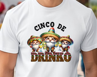 Mexican Gnome Cinco De Drinko Cinco De Mayo Shirt Mexican Fiesta Festival Tshirt