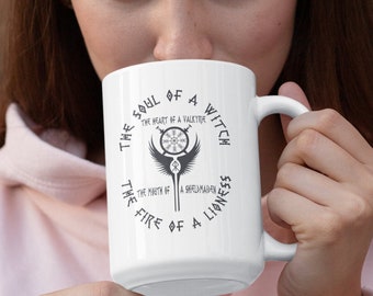 Viking Coffee Mug, Shield Maid Coffee Cup, Soul of a Witch, Mouth of a Shieldmaid, Fire of a Lioness, Valkyrie Mug, Empowered Women