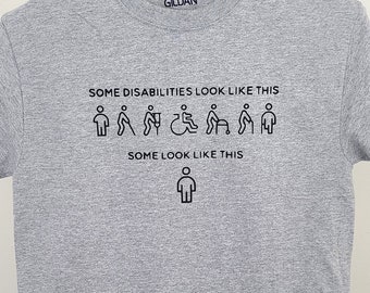 Some Disabilities Look Like This T Shirt / Chronic Illness Spoonie Shirt / Mental Health Disorder Tees