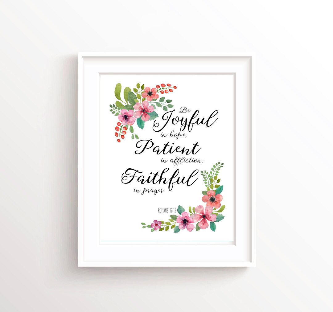 Romans 12 12, Bible Verse Printable Christian Quotes, Scripture Printable Bible Verse Art ...