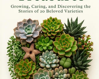 Succulent Care Guide: 20 Beloved Varieties, Growing Tips & Stories