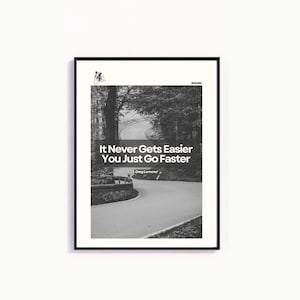 Nunca se vuelve más fácil Greg Lemond cita motivacional impresión de arte, impresión de bicicletas, impresión de ciclismo, cartel de ciclista, regalo para amantes de las bicicletas, descarga digital