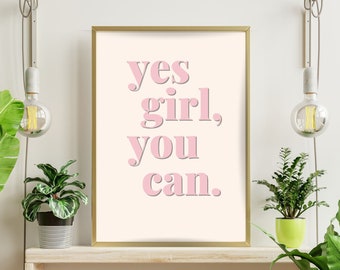 Yes Girl You Can Wall Art Print | Empowerment Print | Typography Art | Feminist Art | Positive Quote Print | Girl Power | Self Love Print