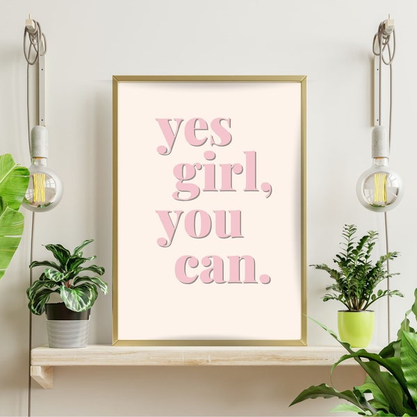 Yes Girl You Can Wall Art Print | Empowerment Print | Typography Art | Feminist Art | Positive Quote Print | Girl Power | Self Love Print