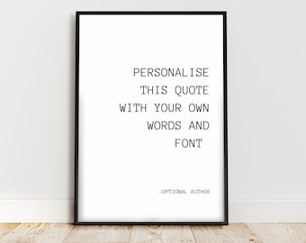 Custom Quote Print, Custom Digital Download, Custom Quote, Quote Wall Art, Custom Wall Art, Personalised Quote, Custom Typography Print