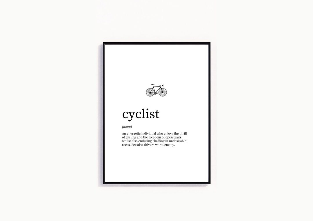 Funny Cyclist Definition Print, Bike Print, Cycling Quote, Cyclist