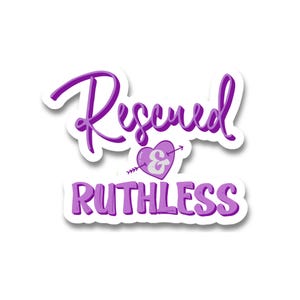 Rescued & Ruthless Dog Sticker, Outdoor Sticker, Vinyl Sticker