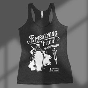 Embalming Fluid Racerback Tank | Goth Fashion | Goth Tee | Goth | Grunge | Alternative | Spooky