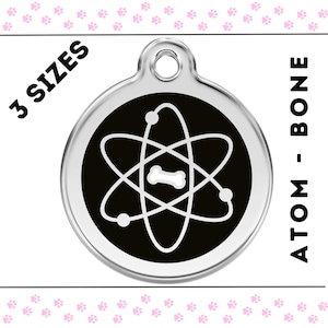 May include: Silver dog tag with a black background and a white atom symbol with a bone in the center. The text "ATOM - BONE" is on the right side of the tag. The text "3 SIZES" is on the left side of the tag.
