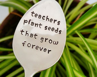 Teacher's Plant Seeds That Grow Forever / Teacher Gift / Gift for Teacher / End of Year Gift / Garden Marker / Gift for Teacher / Plant