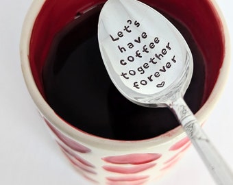 Couples Gift | Spoon:  Let's Have Coffee Together Forever | Anniversary Gift | Coffee Spoon | Friendship Gift | Gift for Spouse