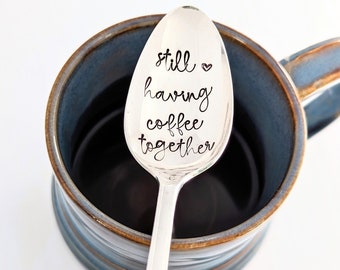 Anniversary Gift: Still Having Coffee Together Spoon | Valentine's Day Gift  | Gift for Husband | Gift for Wife | Gift for Best Friend