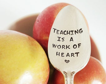 Gift for Teacher | Teaching is a Work of Heart Spoon |  Best Teacher | Thank You Gift for Teacher | Stamped Teaspoon | Kindergarten Teacher