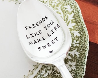 Friends Like You Make Life Sweet Spoon | Hostess Gift | Friends Are Family | Best Friend | Thank you Gift | BFF / Gift for Friend / Under 20