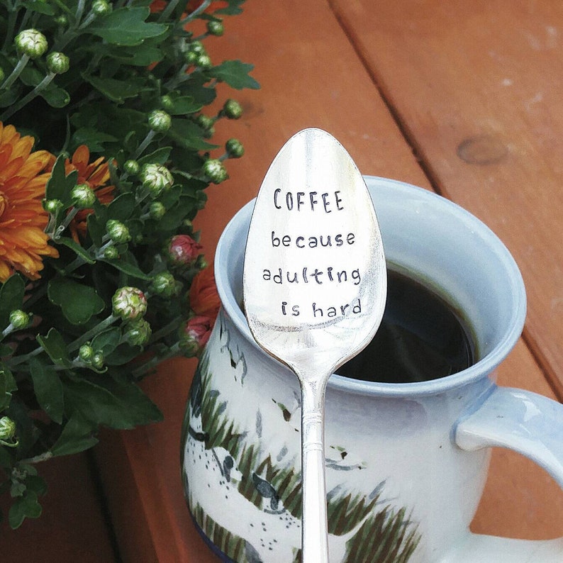Coffee Because Adulting is Hard Teaspoon I Need Coffee Coffee Spoon Morning Spoon Funny Gift Give Me Coffee Mom Life