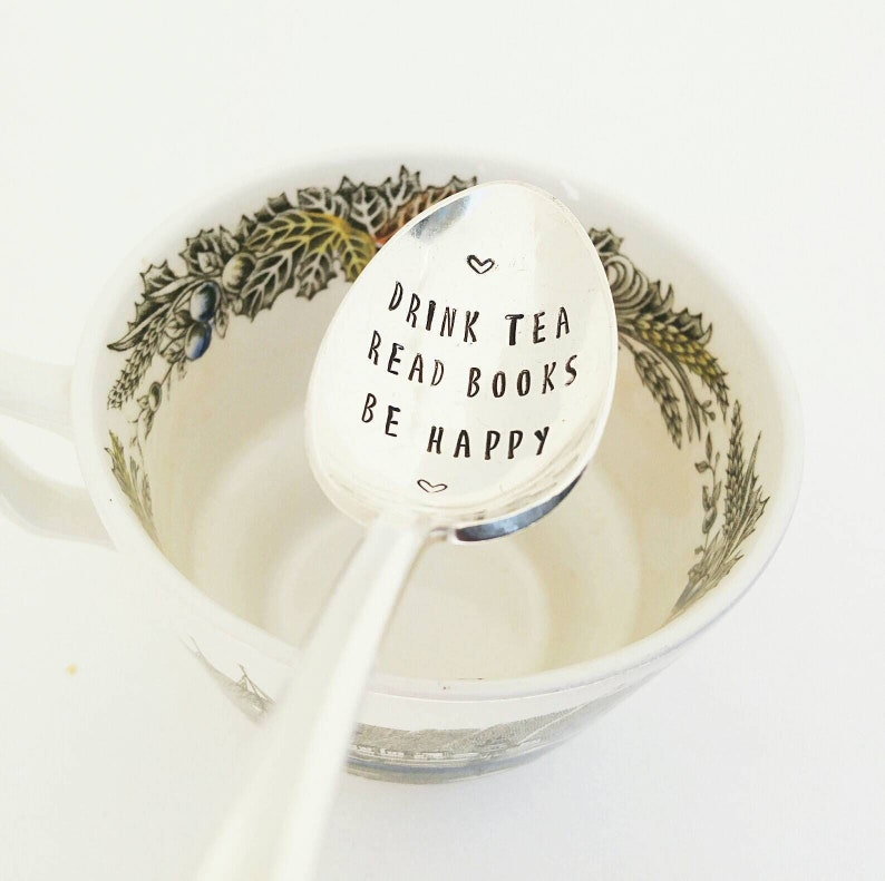 Drink Tea Read Books Be Happy Spoon Tea Drinker Gift for Friend Reader Book Club Gift for Mom Gift Basket Hand Stamped Spoon image 1