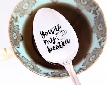 Gift for Friend | You're My Bestea Spoon | Engraved Spoon | BFF | Tea Lover | Friendship Gift | Bestie | Gift under 30 | Sister Gift