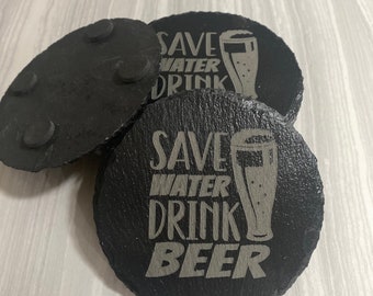 Slate coasters Save Water Drink Beer drink holder