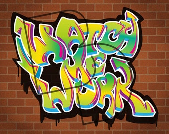 May include: A graffiti-style wall art design with the words "Watch the Work" in bright yellow, green, blue, and purple colors.