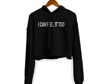 Reflective "I Can Feel It Too" Crop Hoodie