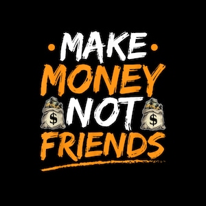 Guadagna soldi, non amici, Hustle Hustler PNG