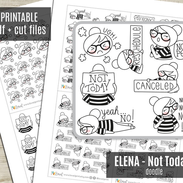 Elena Planner Girl Not Today DOODLE Printable Planner Stickers, Character Stickers, Functional, Bullet Journal, Coloring - cut files