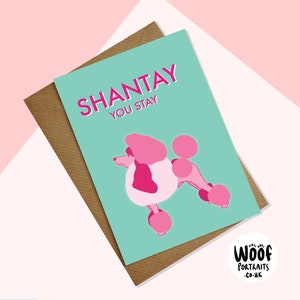 Shantay You Stay - Valentijnsdagkaart A6 - Poodle Parlor - roze - Ru Paul's Drag Race - hondje - hondenshoweigenaar trimmer