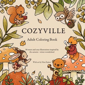 May include: A square adult coloring book titled "COZYVILLE" with illustrations of woodland creatures. The cover features a squirrel, owl, fox, bear, and rabbit. The book is inspired by autumn and winter themes.
