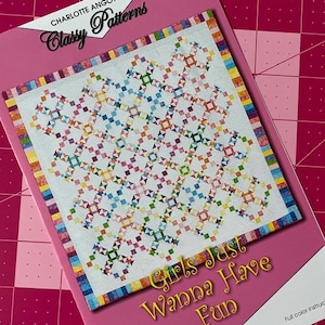 Pattern: Girls Just Wanna Have Fun Quilt by Charlotte Angotti - discontinued