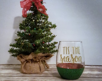 Tis The Season - Christmas Party - Holiday Party - Glitter Dipped Wine Glass - Christmas Drinking - Teacher Gift - Gift For Co-worker