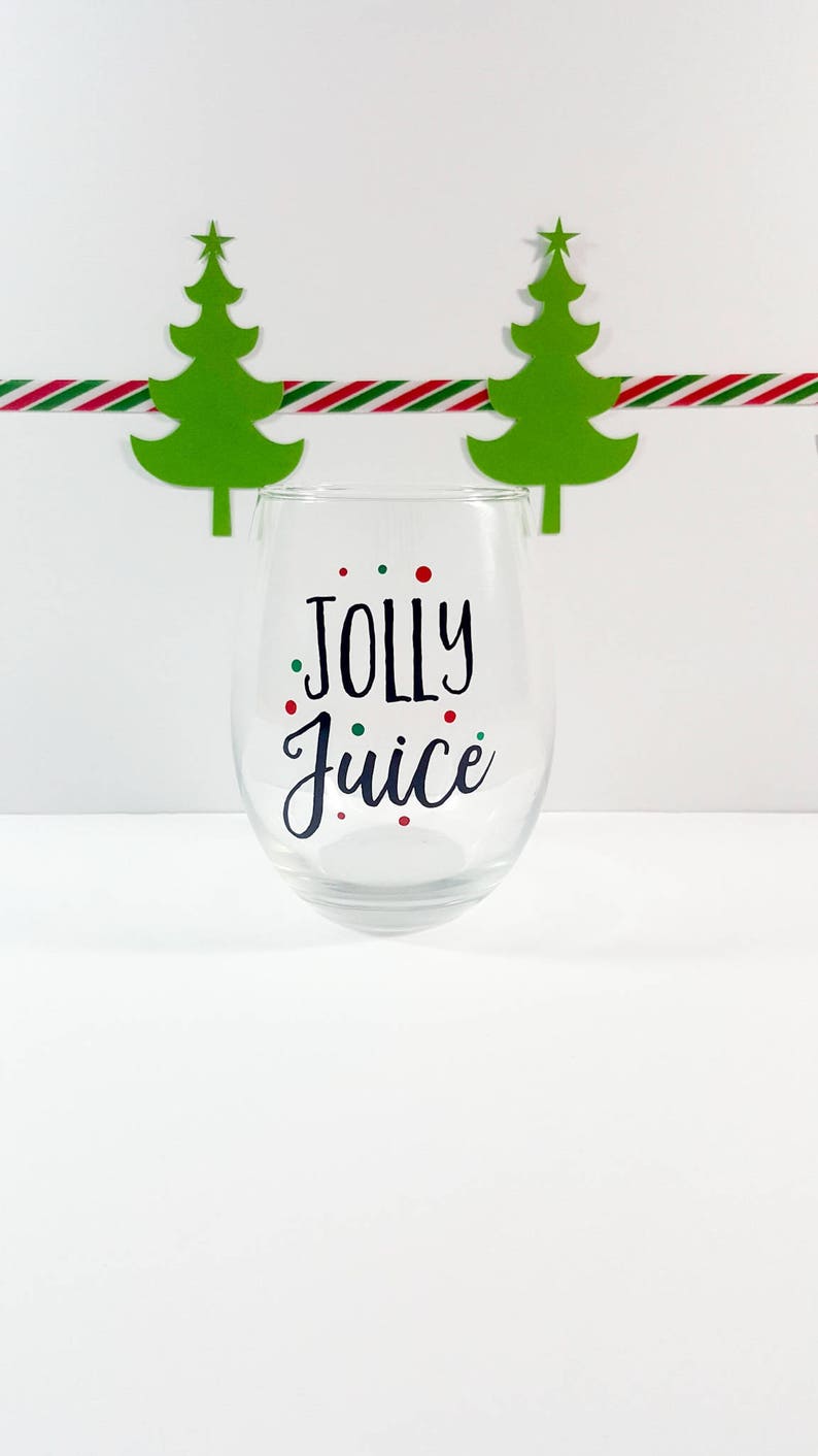 Christmas Party Funny Wine Glass Jolly Juice Wine Glass Etsy