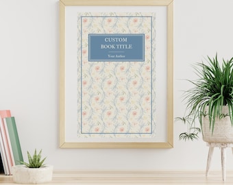 Custom Book Cover Art - Digital Poster – Printable Literary Wall Art Download