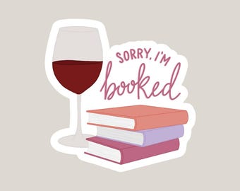 Sorry I'm Booked Sticker