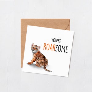 Você é Roarsome - tigre - feliz aniversário - cartão de aniversário legal - cartões de aniversário engraçados - cartões comemorativos - cartão de amante de gatos - vazio dentro