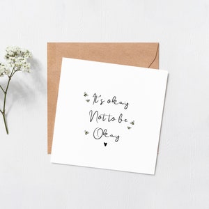 C’est ok de ne pas être ok carte - penser à votre carte - Se rétablir bientôt - Espérer votre bien bien bientôt - Obtenir bien bientôt cadeau - Envoyer un câlin - blanc à l’intérieur - abeille