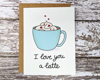 I Love You A Latte Greeting Card with Envelope, Coffee Card, Anniversary Card for Wife, Mother's Day Card, Coffee Notecard, Blank Card