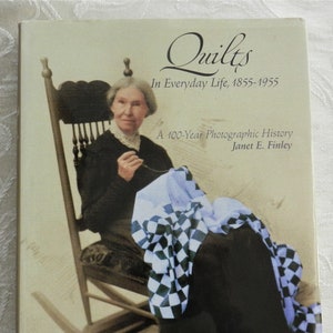 SALE! Quilts In Everyday Life, 1855-1955:  A 100-Year Photographic History by Janet E. Finley - Large Hard-Cover Book w Dust Jacket