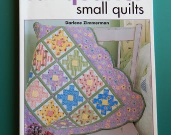 Fat Quarter Small Quilts by Darlene Zimmerman - Paperback Book with 25 Projects in Full Color - 128 pages